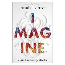 Book #7: Imagine: How Creativity Works...