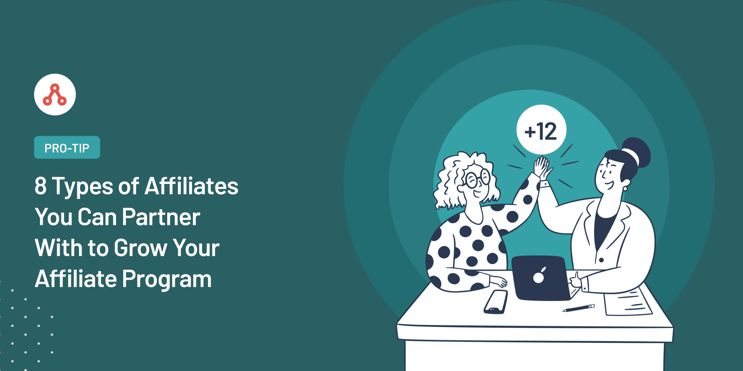 8 Types of Affiliates You Can...