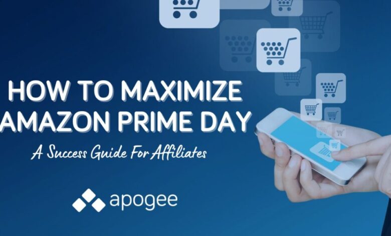 How to Maximize Amazon Prime Day for Affiliates